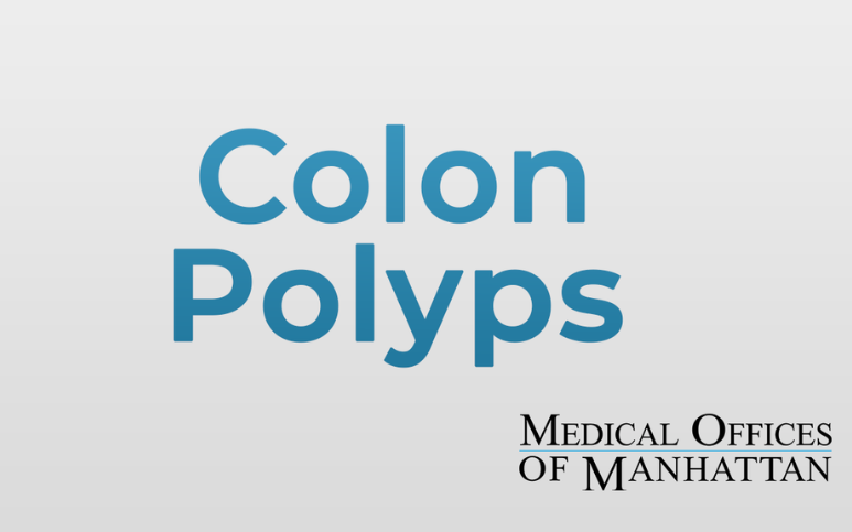 What Are Colon Polyps? | Gastroenterology | Medical Offices of Manhattan